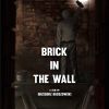 Brick in the Wall (2013)