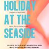 Holiday at the Seaside (2013)