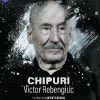 Chipuri: Victor Rebengiuc (2023)