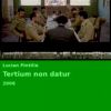 Tertium non datur (2005)
